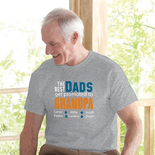 Load image into Gallery viewer, Personalized The Best Dads Get Promoted T-Shirt